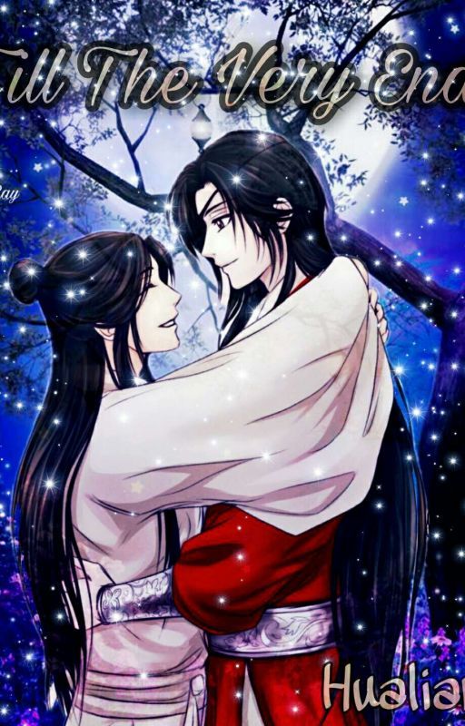 Till The Very End || Hualian || TGCF/HOB || 🔞 by mini_cocoa