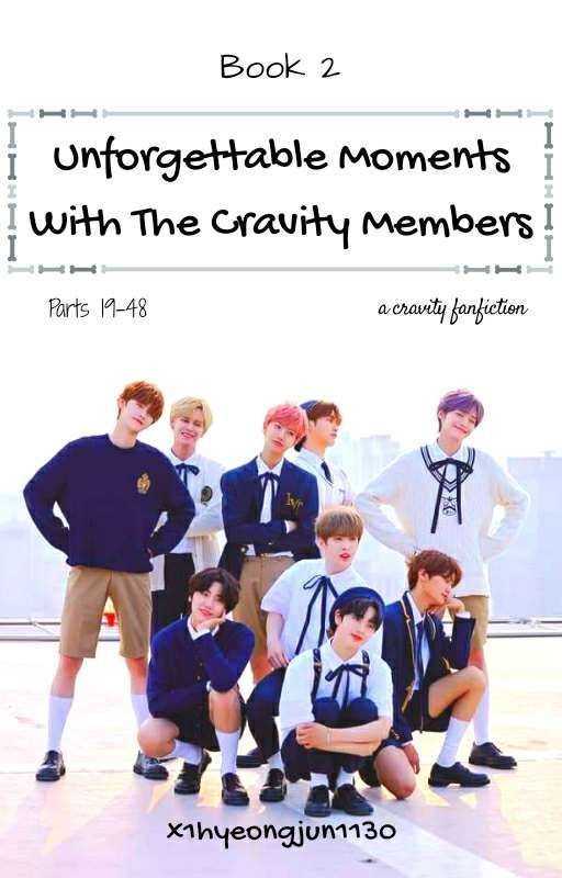 Unforgettable Moments With The Cravity Members: A Cravity Fanfiction (Book 2) by x1hyeongjun1130