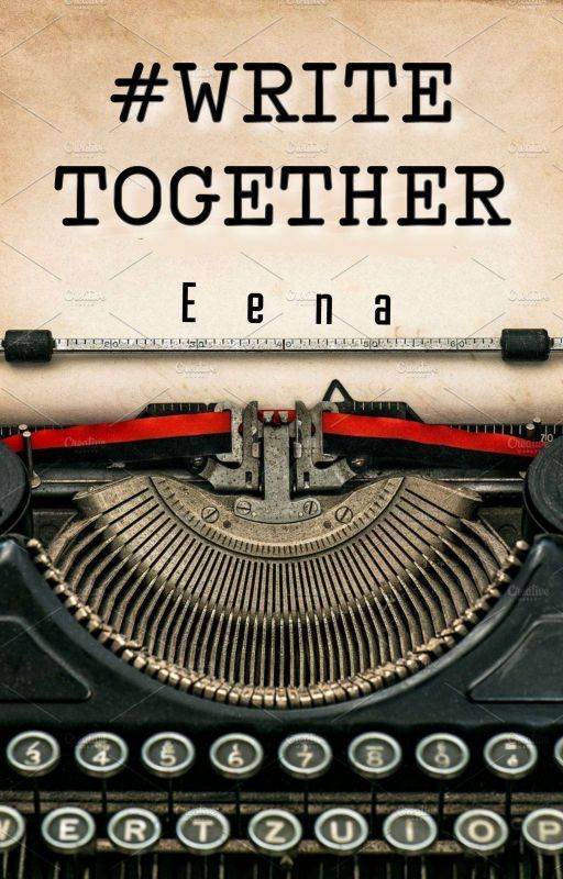 #WriteTogether Challenges by xEena101x