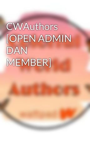 CWAuthors [OPEN ADMIN DAN MEMBER] by CWAuthors_