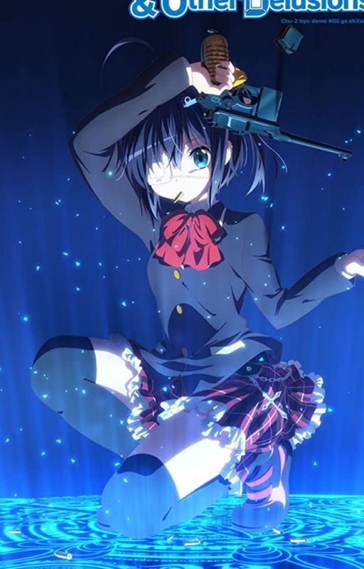 "She's also Chunibyo?!" Love Chunibyo and other delusions by Heartless_Bitch_55