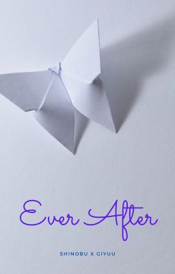 Ever After (Shinobu x Giyuu) cover