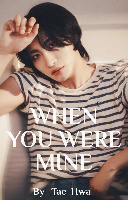 When You Were Mine || ATEEZ Seonghwa Fanfic by _Tae_Hwa_