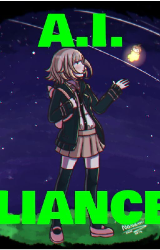 [A.I. liance] (danganronpa 2 au) Chiaki Nanami and Ibuki Mioda X male OC by Aizakkuadoman