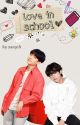 Love At School ❢ Vkook by Zargoli