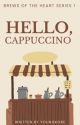 Hello, Cappuccino by youngkore