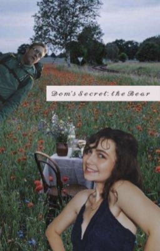 Dom's Secret: the Bear by cursedyoungblood