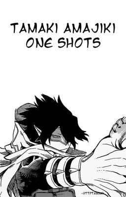 tamaki amajiki x reader one shots cover