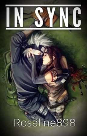 In Sync (Kakashi Love Story) by Rosaline898