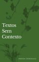 Textos Sem Contexto - Vol. 2 by dominguxz