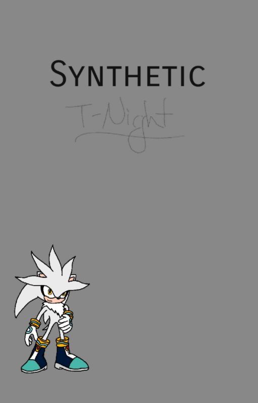 Synthetic (Silver the Hedgehog x Reader) by T-Night