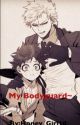 My Bodyguard~ by Honey_Girl10