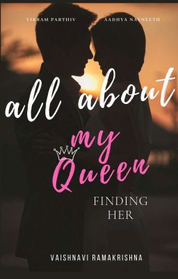 All about my Queen - Finding Her cover