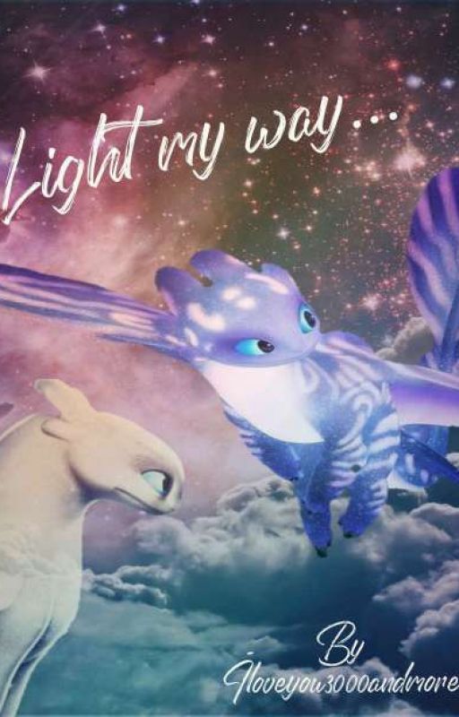 Light my way ( Httyd Fanfiction ) by Iloveyou3000andmore