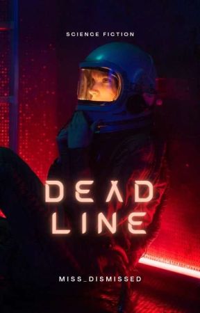 DEAD LINE by miss_dismissed