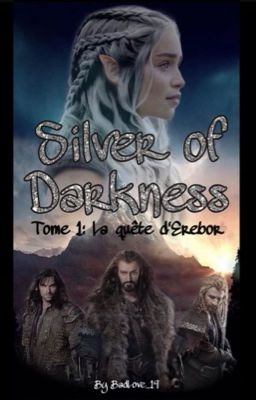 Silver of Darkness - Tome 1: La quête d'Erebor [Terminée]  cover