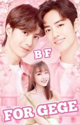 💘BF FOR GEGE💘 (ZHAN💘YI) (COMPLETED) cover