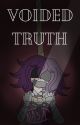 Voided Truth (Hollow Lies Sequel) (Danganronpa) by -Tearful-Shushu-