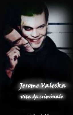 Jerome Valeska -vita da criminale- cover