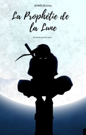 La Prophétie de la Lune by aurelie2204