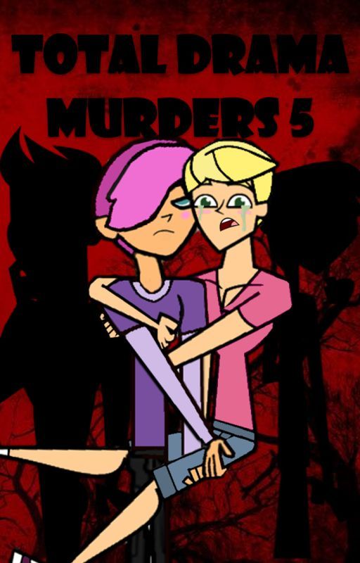 Total Drama Murders 5 by TDLoverxx