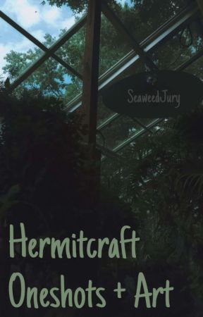 Hermitcraft Oneshots   Art by SeaweedJury