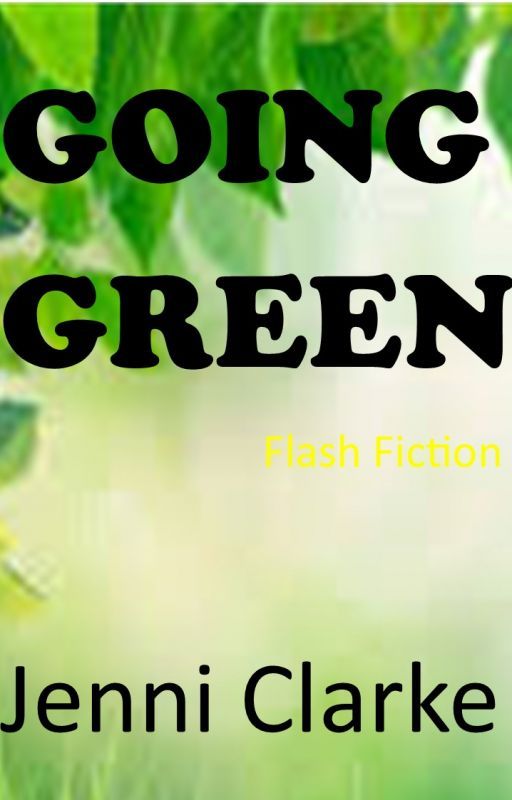 GOING GREEN - prompt tremor by JenniClarke7