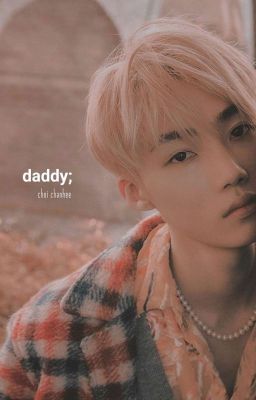 daddy | choi chanhee ✔️ cover