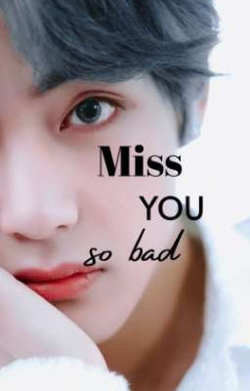 {OG}Miss You So Bad|KTH| by taeeniaaa