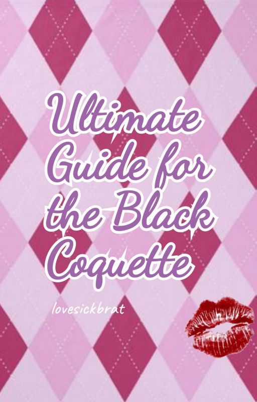 Ultimate Guide for the Black Coquette by lovesickbrvt