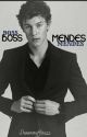 BOSS MENDES | SM Short Story by Shawnmuffin122