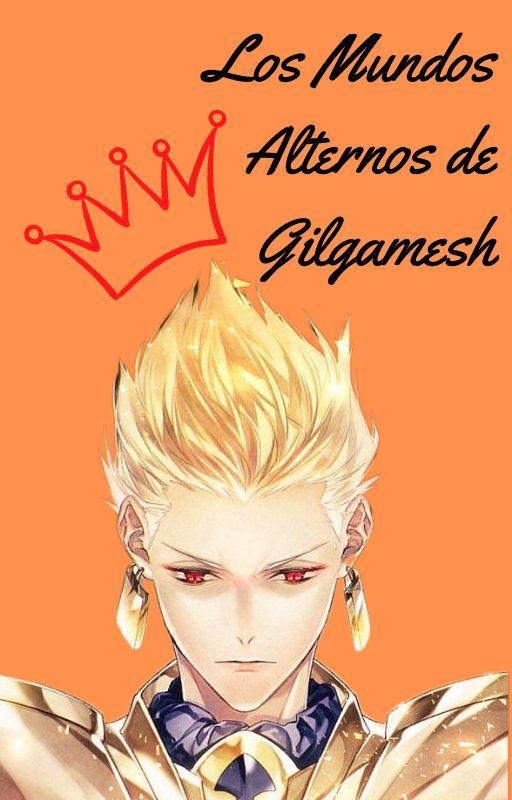 Los Mundos Alternos de Gilgamesh by QishanWenSect