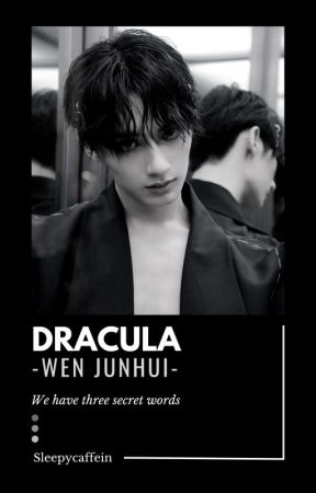 Dracula | Wen Junhui [NEW VERSION] by sleepycaffein