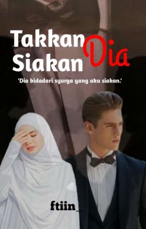 Takkan Siakan Dia by ftiin_