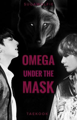 OMEGA under the MASK (Vkook/Taekook) ✅ cover