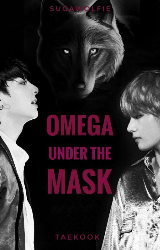 OMEGA under the MASK (Vkook/Taekook) ✅ by sugawolfie