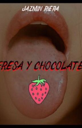 Fresas con Chocolate - Jaz Riera by loveharryestilo