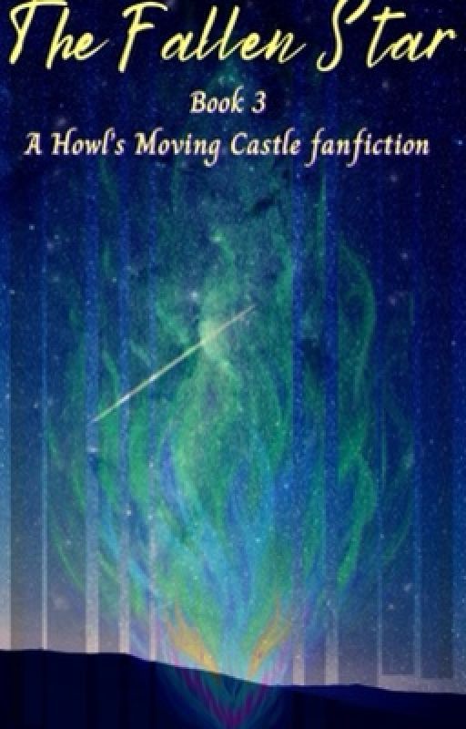 The Fallen Star #3 (Howl's Moving Castle fanfiction) by lilmisswriter17