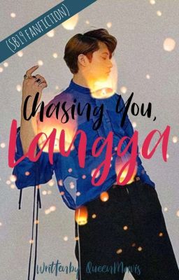 CHASING YOU, LANGGA (SB19 FANFICTION) cover