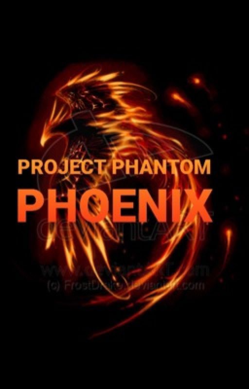 ~Project Phantom Phoenix~ by KeefieSencenLover14