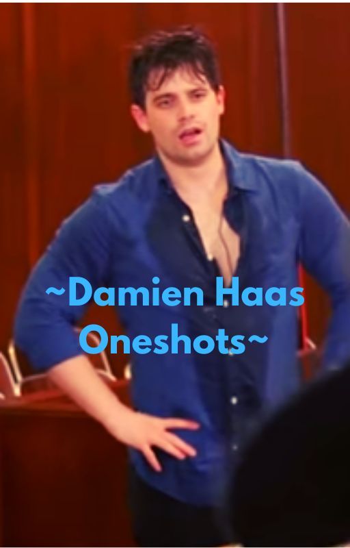 Damien Haas Oneshots  :] by MoonLitGaming