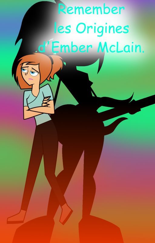 Remember : Ember McLain's origins by CarlaineFan