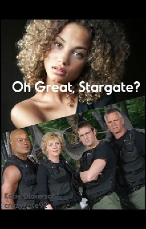 Oh Great, Stargate? by crazyKate92