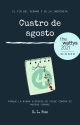 Cuatro de agosto © [MEMORIAS #1] by EstLeRue