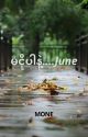 မငိုပါနဲ့......June [Completed] by Mone_131