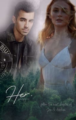 Her. | A Joe Jonas FanFiction | Book 2 cover