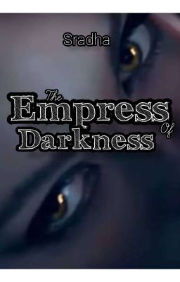 The Empress Of Darkness ✔(Completed!) cover