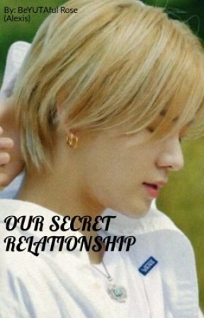 OUR SECRET RELATIONSHIP | YUTA FF by BeYUTAful_Rose