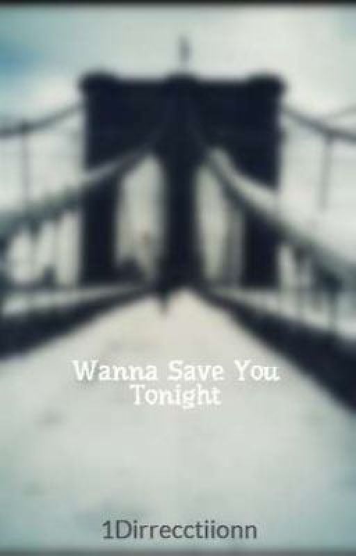 Wanna Save You Tonight by 1Dirrecctiionn