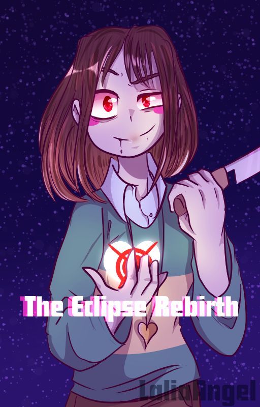 The Eclipse Rebirth|Target Settled Sequel| by LaliaShy